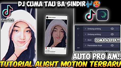 Tutorial Jedag Jedug Alight Motion Terbaru 2022 Dj Cuma Tau Ba Sindir