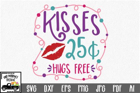 Kisses Cents Hugs Free Svg Cut File Graphic By Oldmarketdesigns