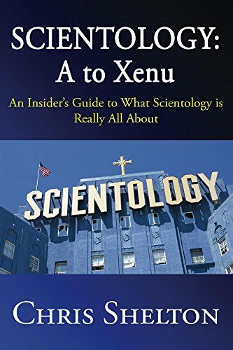 Scientology A To Xenu An Insiders Guide To What Scientology Is