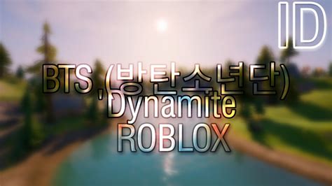 BTS 방탄소년단 Dynamite ROBLOX ID YouTube