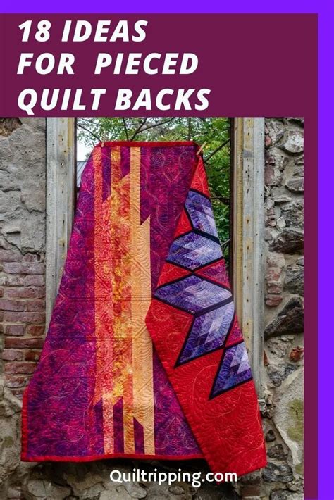 Ideas For A Unique Pieced Quilt Back Quiltripping Quilt Piecing