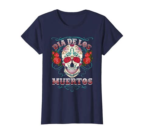 Dia De Los Muertos Day Of The Dead Tee Mexico Sugar Skull T Shirt Cotoa