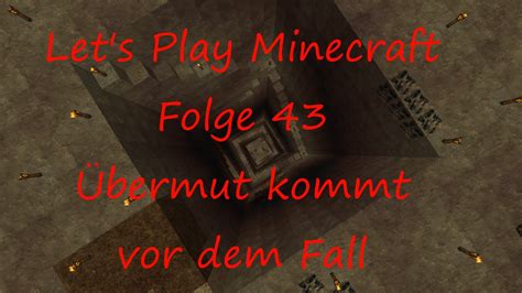 Let S Play Minecraft Folge Hochmut Kommt Vor Dem Fall Youtube