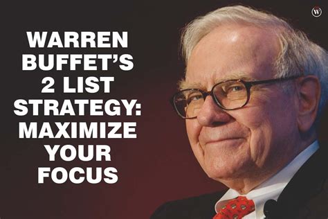 Warren Buffet S List Strategy Maximize Your Focus Best Points