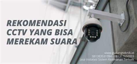 Cctv Bisa Merekam Suara Dan Komunikasi Arah Rekomendasi