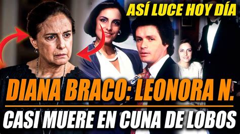 ASÍ LUCE DIANA BRACHO LEONORA NAVARRO DE CUNA DE LOBOS 40 AÑOS DESPUÉS