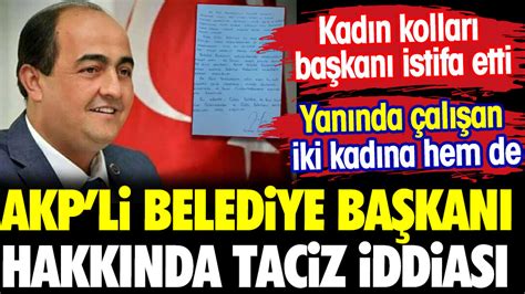 AKP li belediye başkanı hakkında taciz iddiası Kadın kolları başkanı