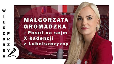 Ma Gorzata Gromadzka Pose Na Sejm X Kadencji Z Lubelszczyzny