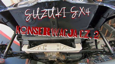 Konserwacja Podwozia Jak Samemu Wykona Jak Pozby Si Rdzy Suzuki Sx