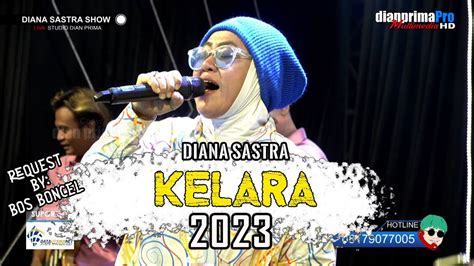 Kelara Diana Sastra Live Music Official Dian Prima Youtube