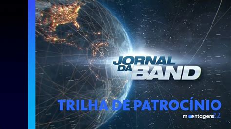 Trilha Sonora De Patroc Nio Jornal Da Band Bandnews Tv Youtube