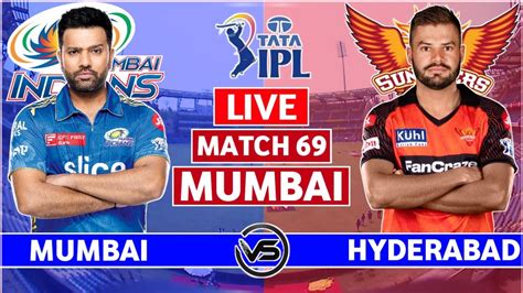 Ipl 2023 Live Mumbai Indians Vs Sunrisers Hyderabad Live Mi Vs Srh