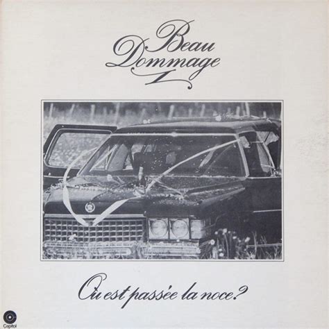 Beau Dommage O Est Pass E La Noce Releases Discogs