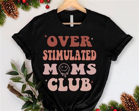 Overstimulated Moms Club Tshirtoverstimulated Mom Shirtanxiety Shirtmom Anxiety