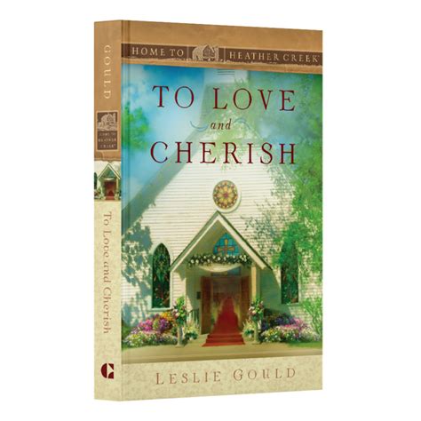 To Love And Cherish Home To Heather Creek Series 19 Shopguideposts