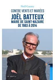 Contre vents et marées Joël Batteux maire de Saint Nazaire 1983