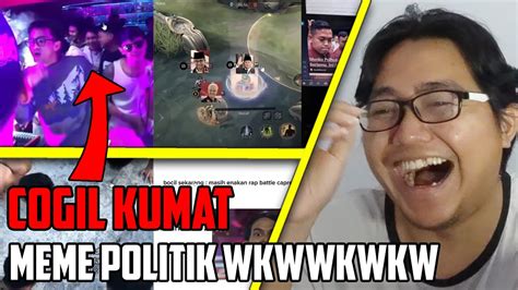 Cogil Kumat Dan Meme Politik Wkwkwkwwk Youtube