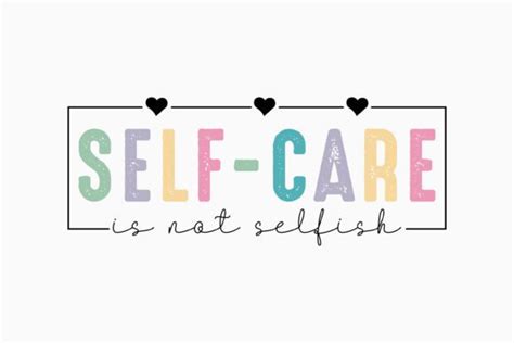 Self Care Is Not Selfish Svg Graphic By Svg Box Creative Fabrica