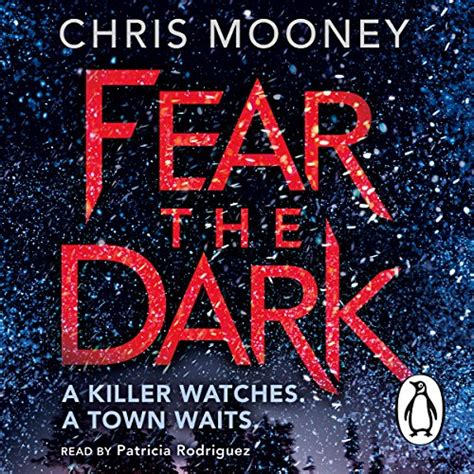 Amazon.com: Fear the Dark (Audible Audio Edition): Chris Mooney, Nick ...