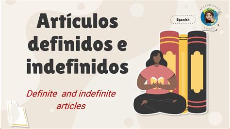 Indefinite And Definite Articles In Spanish Articulos Definidos E