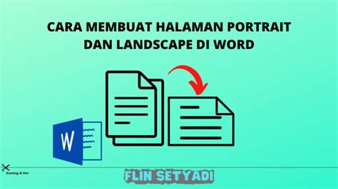 Cara Membuat Halaman Portrait Dan Landscape Di Word Flin Setyadi