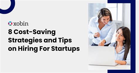 8 Cost Saving Strategies And Tips On Hiring For Startups