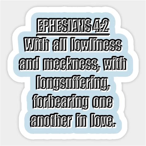 Ephesians 42 Kjv Ephesians 4 2 Sticker Teepublic