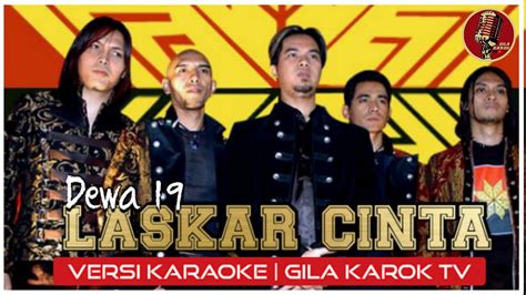 Dewa Laskar Cinta Versi Karaoke Gila Karok Tv Youtube