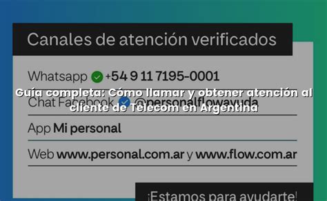 Guía completa Cómo llamar y obtener atención al cliente de Telecom en