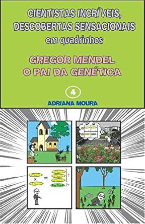 GREGOR MENDEL, O PAI DA GENÉTICA. Volume 3 - Coleção Cientistas ...