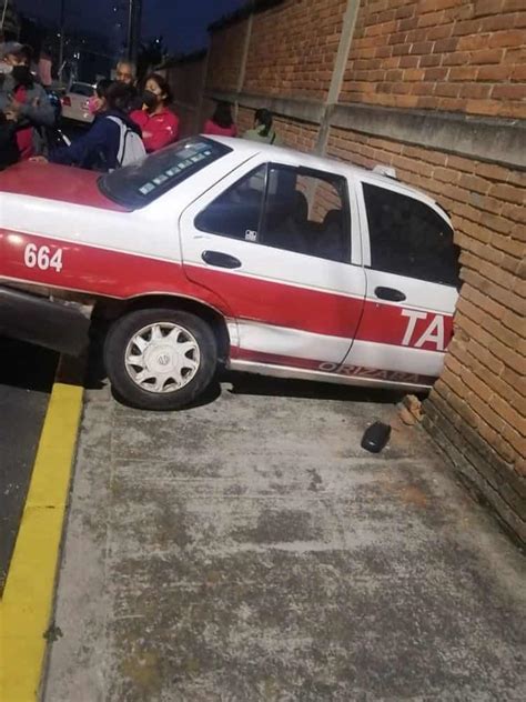 Taxi Termina Incrustado En Pared Tras Choque En Orizaba La Silla Rota