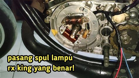 Cara Pasang Spul Lampu Rx King Youtube