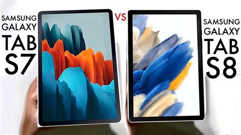 Samsung Galaxy Tab S8 Vs Samsung Galaxy Tab S7 Quick Comparison