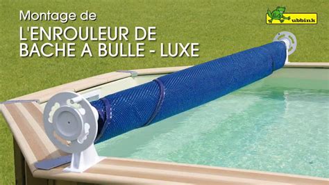 Guide Installation Et Montage Ubbink ENROULEUR BACHE LUXE Piscine Hors