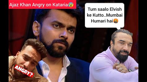 Ajaz Khan Angry On Elvish Yadav And Kataria🤬 Elvish Army Ajaz Khan