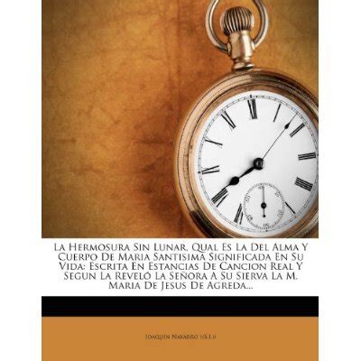 Libro La Hermosura Sin Lunar Qual Es La Del Alma Y Cuerpo De Maria