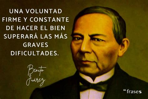 Frases C Lebres De Benito Ju Rez Que Nos Inspiran En La Actualidad