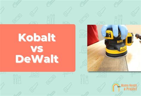 Kobalt Vs Dewalt Which Is Better Ultimate Guide