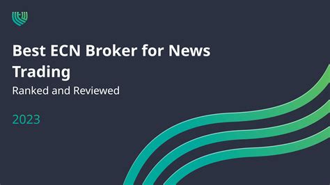 Best ECN Broker For News Trading 2024 Ranked Reviewed