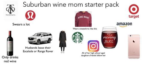 Suburban Wine Mom Starter Pack R Starterpacks Starter Packs Know Your Meme