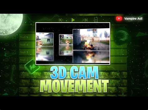 D Cam Movement Alight Motion Tutorial Camera Null Object