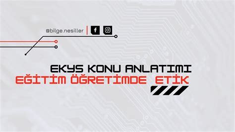 EKYS EĞİTİM VE ÖĞRETİMDE ETİK Özet Konu Anlatımı YouTube