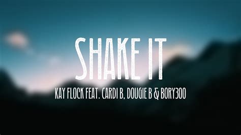 Shake It Kay Flock Feat Cardi B Dougie B Bory Lyric Music