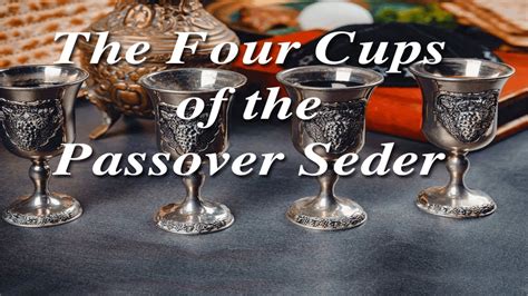 The Four Cups Of The Passover Seder Youtube