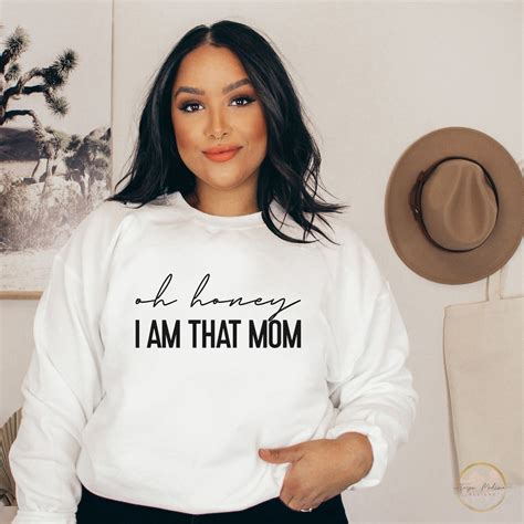 Oh Honey I Am That Mom Svg Png Pdf Funny Mom Svg Mothers Day Svg