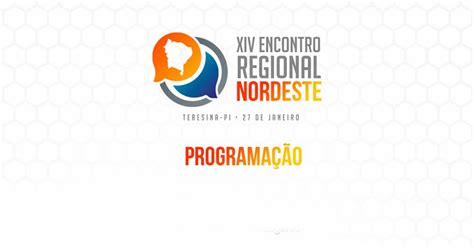 Confira A Programa O Para O Xiv Encontro Regional Nordeste Sindicato