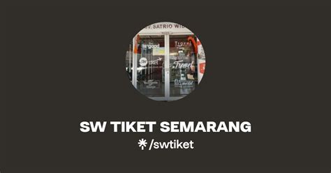 Sw Tiket Semarang Instagram Tiktok Linktree