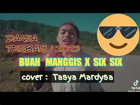 Lagu Dansa Terbaru Viral Buah Manggis X Six Six Cover Tasya