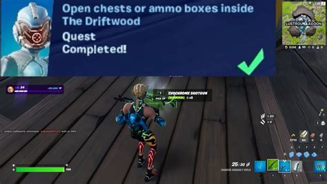 Open Chests Or Ammo Boxes Inside The Driftwood Fortnite YouTube