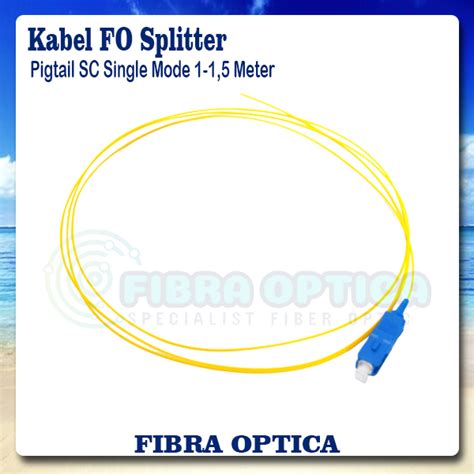 Jual Kabel FO Pigtail SC Single Mode 1 5 Meter Pigtail SC Fiber Optic